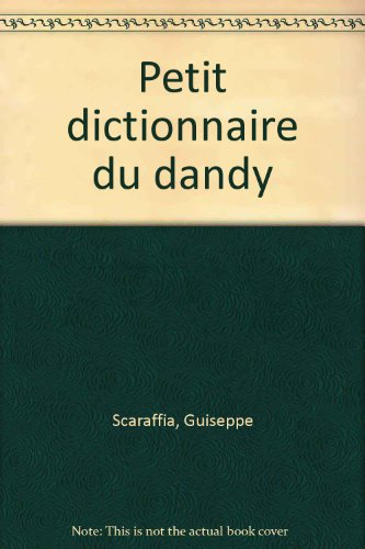 Petit dictionnaire du dandy