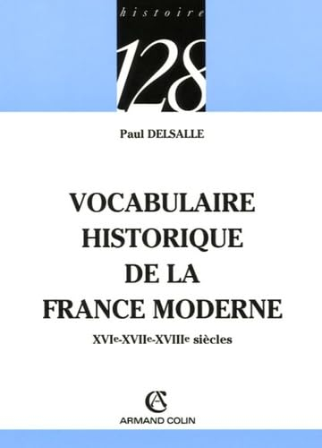 Vocabulaire historique de la France moderne : XVIe-XVIIe-XVIIIe siècles