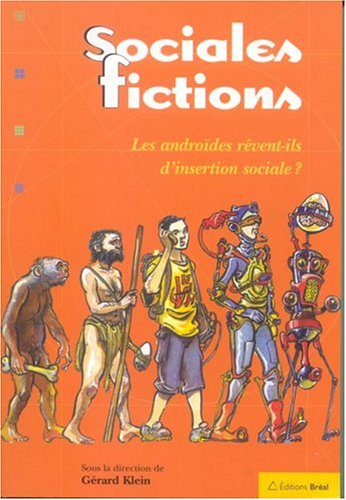 Sociales fictions : les androïdes rêvent-ils d'insertion sociale ?