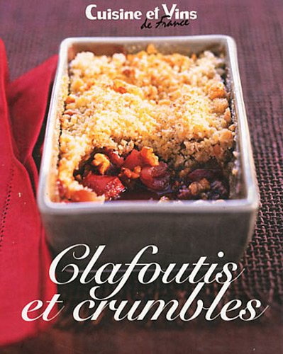 Clafoutis et crumbles