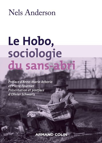 Le hobo, sociologie du sans-abri. L'empirisme irréductible