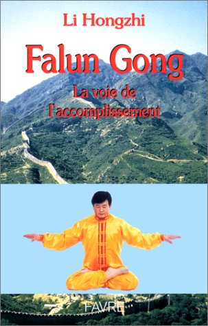 Falun gong : la voie de l'accomplissement