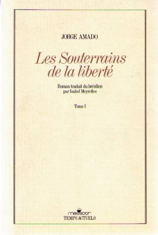 Les Souterrains de la liberté. Vol. 1. Les Temps difficiles