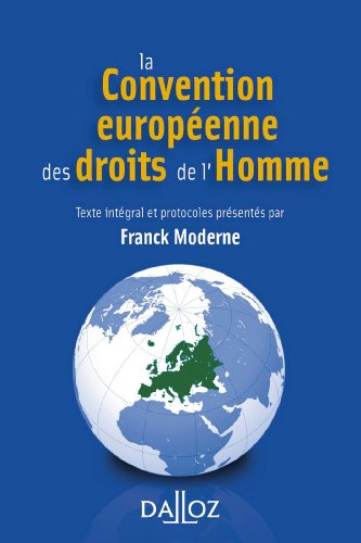 La Convention européenne des droits de l'homme 2012 : texte intégral de la Convention de sauvegarde 