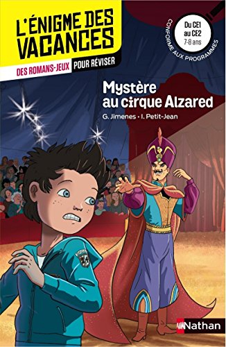 Mystère au cirque Alzared : du CE1 au CE2, 7-8 ans : conforme aux programmes