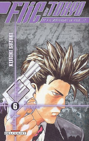 Flic à Tokyo : et s'il (r)éveillait la ville !?. Vol. 6