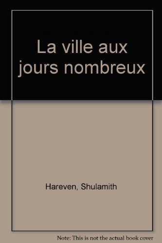 La Ville aux jours nombreux
