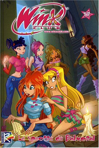 Winx Club. Vol. 17. Le spectre de Balmoral