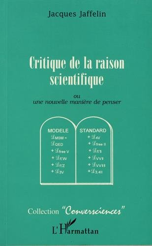 Critique de la raison scientifique ou Une nouvelle manière de penser
