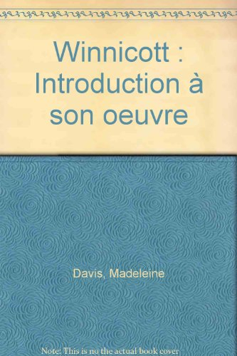 winnicott : introduction à son oeuvre