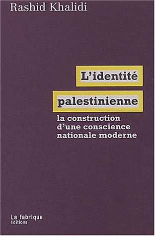 L'identité palestinienne : la construction d'une conscience nationale moderne