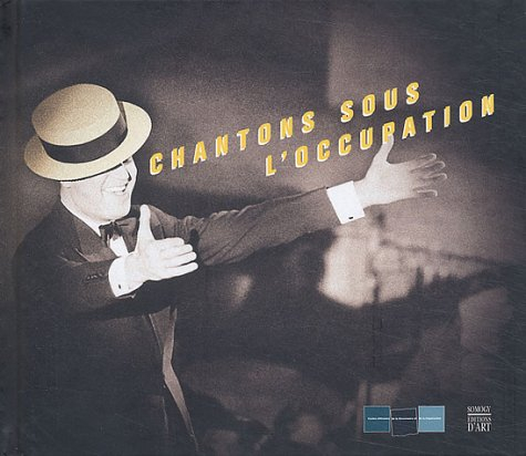 Chantons sous l'Occupation