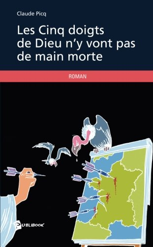 Les Cinq Doigts de Dieu n&#039;y vont pas de main morte