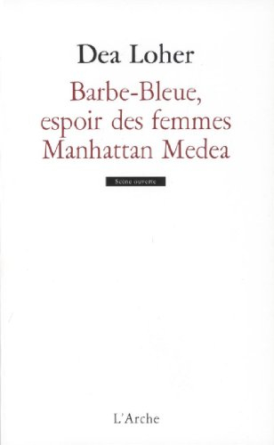 Barbe-Bleue, l'espoir des femmes. Manhattan Medea
