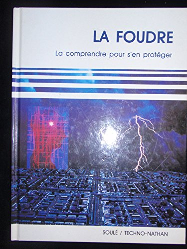 La Foudre : la comprendre pour s'en protéger