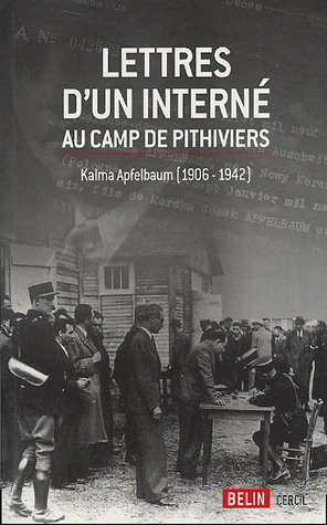 Lettres d'un interné, camp de Pithiviers