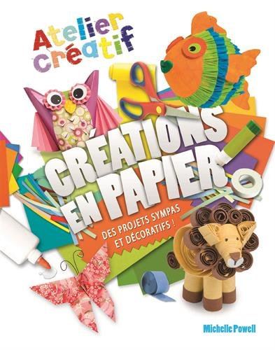 Créations en papier : des projets sympas et décoratifs !