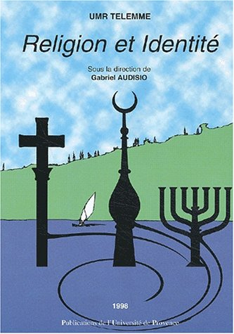 Religion et Identité. Actes du colloque d'Aix-en-Provence, Octobre 1996