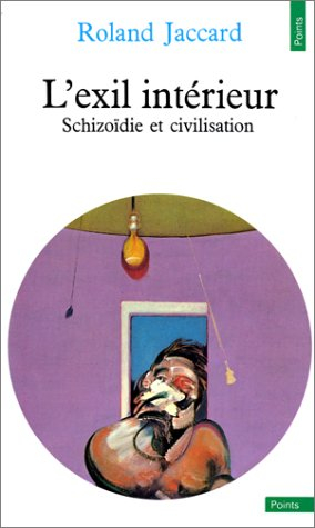 L'exil intérieur : schizoïdie et civilisation