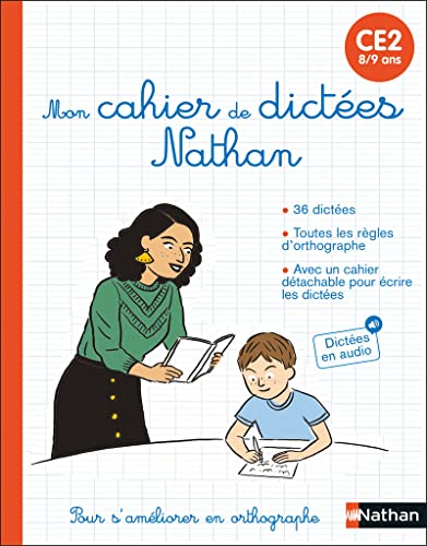 Mon cahier de dictées Nathan : CE2, 8-9 ans : pour s'améliorer en orthographe