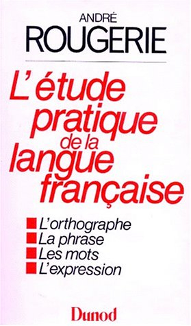l'Étude pratique de la langue française : lycées d'enseignement professionnel, préparation au b.e.p.