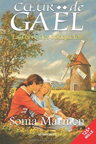 Coeur de Gaël. Vol. 3. La terre des conquêtes