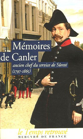 Mémoires de Canler : ancien chef du service de sûreté, 1797-1865