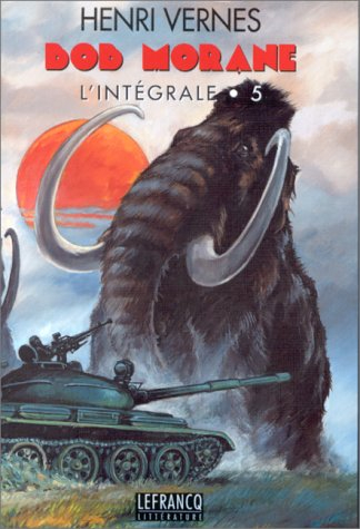 Bob Morane : l'intégrale. Vol. 5