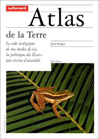 Atlas de la Terre : le coût écologique de nos modes de vie, la politique des Etats : une vision d'en