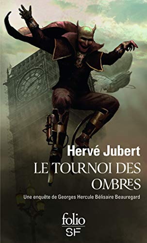 Une enquête de Georges Hercule Bélisaire Beauregard. Le tournoi des ombres