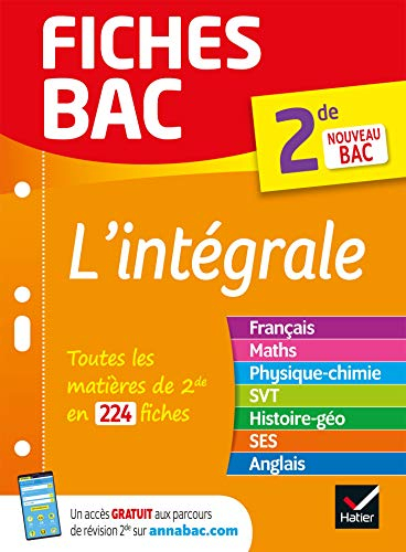 L'intégrale 2de : toutes les matières de 2de en 224 fiches : nouveau bac