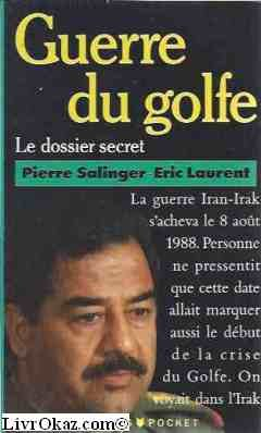 Guerre du Golfe : le dossier secret