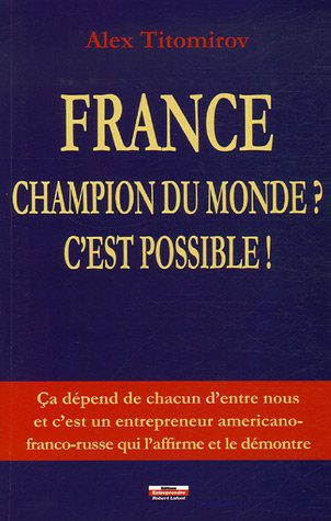 France, champion du monde ? C'est possible !