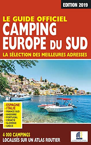 Camping Europe du Sud : la sélection des meilleures adresses : le guide officiel