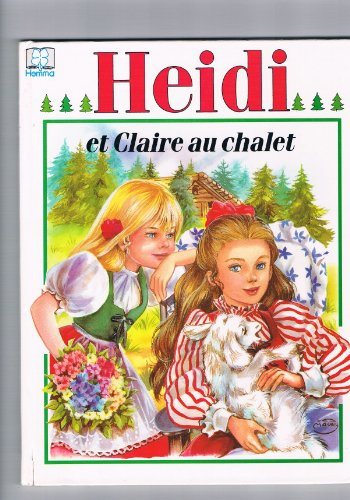 heïdi et claire au chalet
