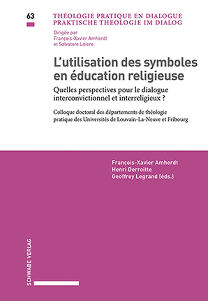 L’utilisation des symboles en éducation religieuse. Quelles perspectives pour le dialogue interconvi