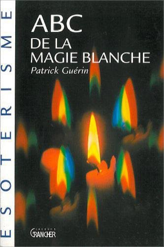 Abc de la magie blanche