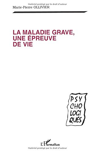 La maladie grave, une épreuve de vie