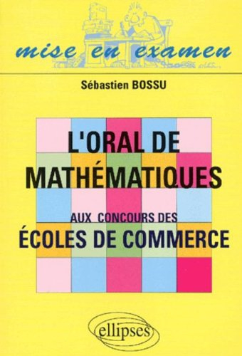 L'oral de mathématiques aux concours des écoles de commerce