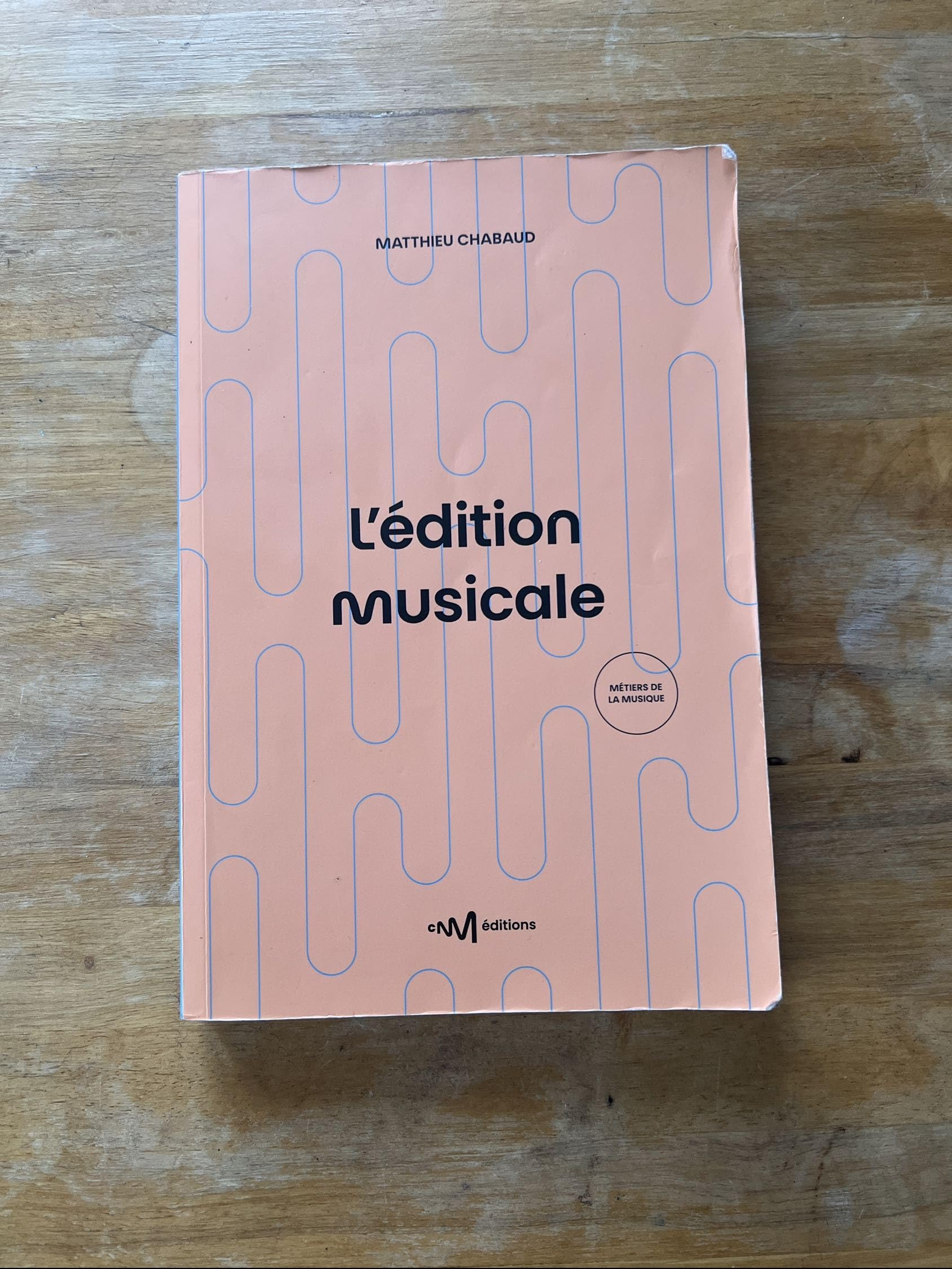 L'édition musicale : le guide pratique de l'éditeur de musique