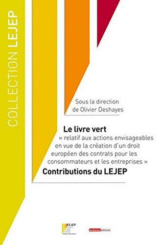 Le livre vert : relatif aux actions envisageables en vue de la création d'un droit européen des cont
