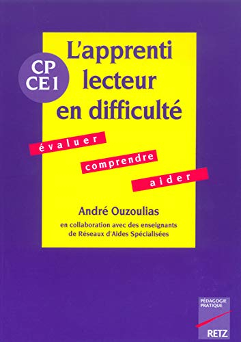 L'apprenti lecteur en difficulté : évaluer, comprendre, aider : CP CE1