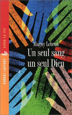 Un seul sang, un seul Dieu