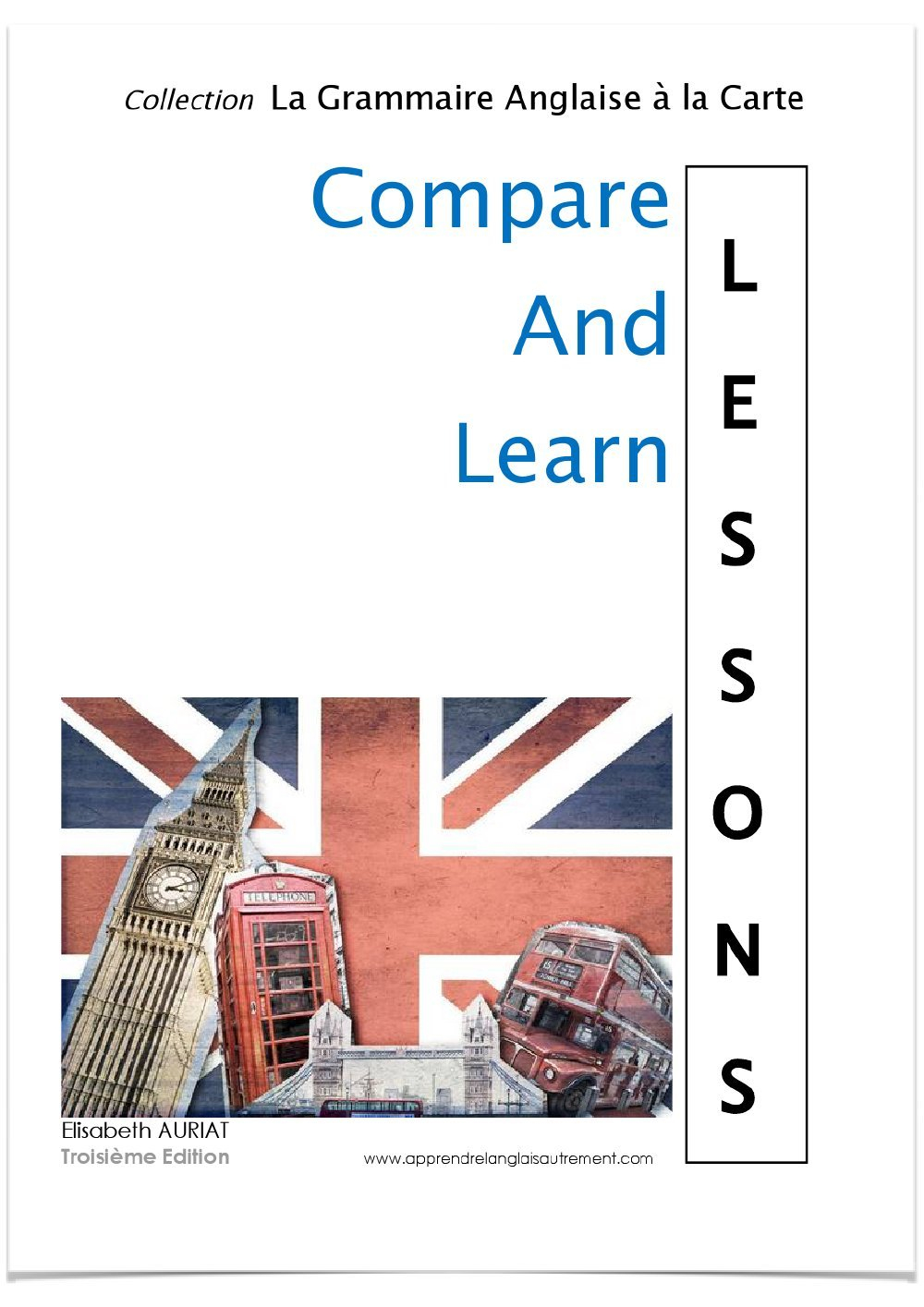 COMPARE AND LEARN: LESSONS B2, C1, C2 - GRAMMAIRE ANGLAISE