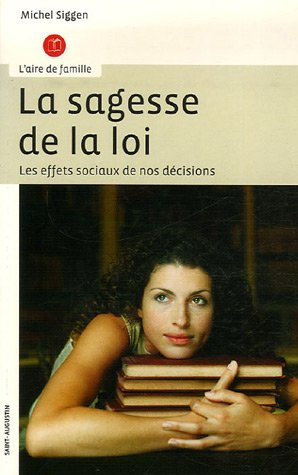 La sagesse de la loi : comprendre et mesurer les effets sociaux de nos décisions : aide au suicide, 