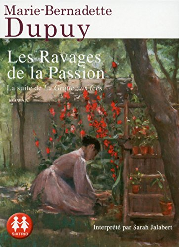 Le moulin du Loup. Vol. 5. Les ravages de la passion