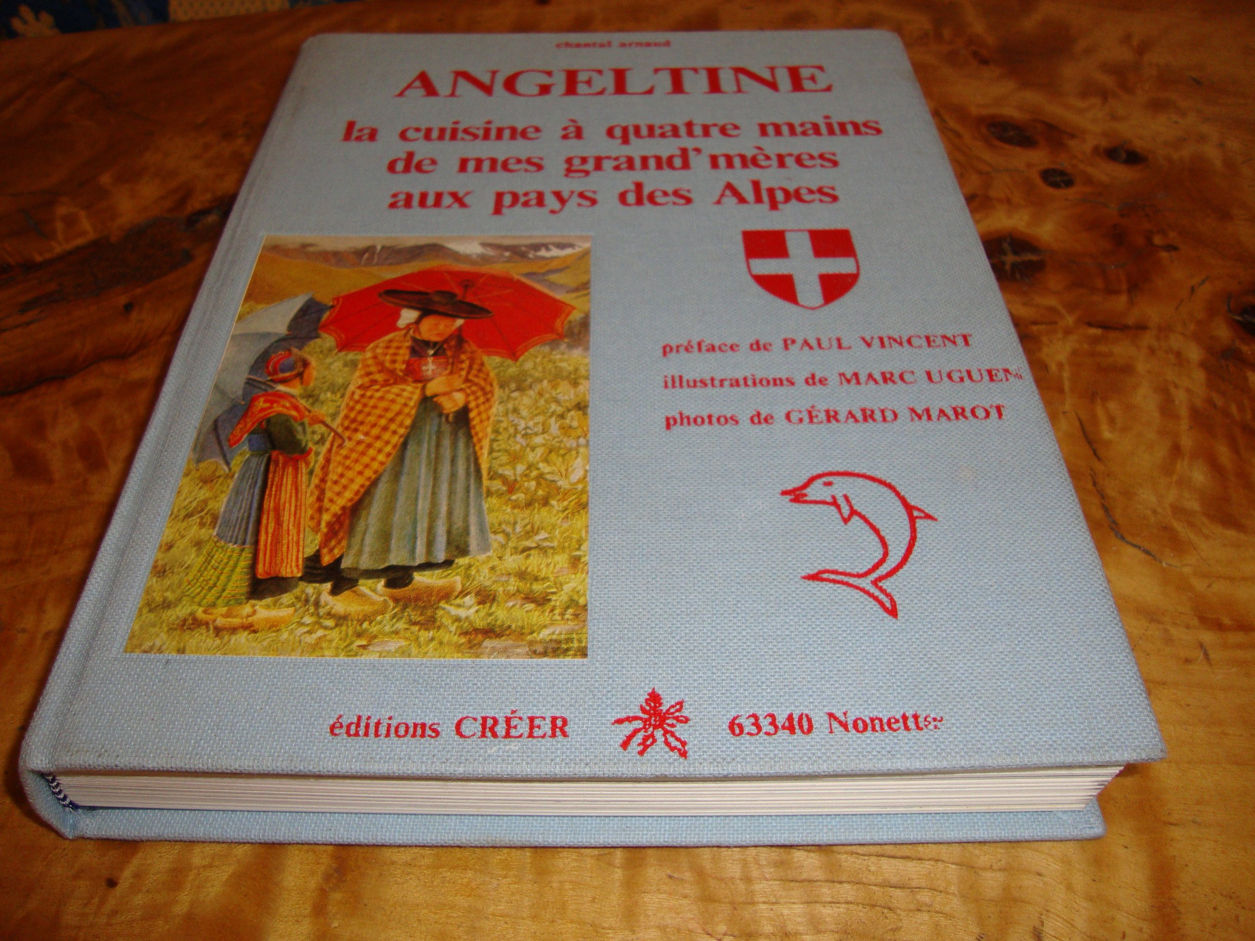 Angeltine : la cuisine à quatre mains de mes grand'mères au pays des Alpes, Savoie et Dauphiné