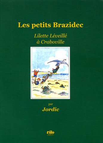Les petits Brazidec. Vol. 1. Lilette Léveillé à Craboville