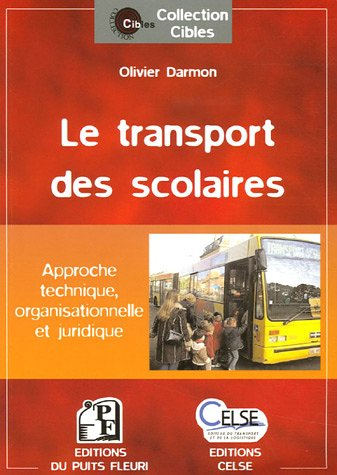 Le transport des scolaires : approche technique, organisationnelle et juridique