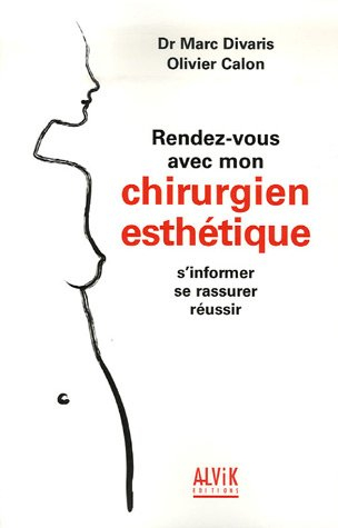 Rendez-vous avec mon chirurgien esthétique : s'informer, se rassurer, réussir